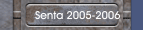 Senta 2005-2006